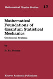 Mathematical Foundations of Quantum Statistical Mechanics