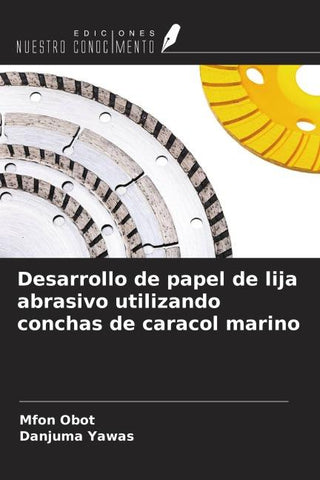 Desarrollo de papel de lija abrasivo utilizando conchas de caracol marino