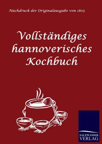 Vollständiges hannoverisches Kochbuch
