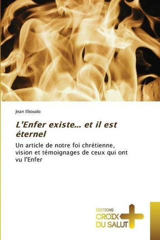 L'Enfer existe... et il est éternel