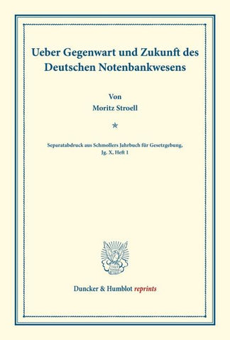 Ueber Gegenwart und Zukunft des Deutschen Notenbankwesens.