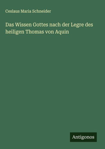 Das Wissen Gottes nach der Legre des heiligen Thomas von Aquin