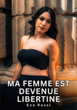 Ma femme est devenue libertine