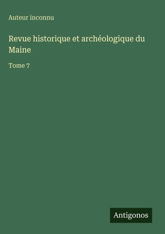 Revue historique et archéologique du Maine