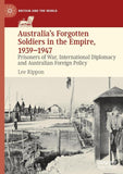 Australia's Forgotten Soldiers in the Empire, 1939–1947