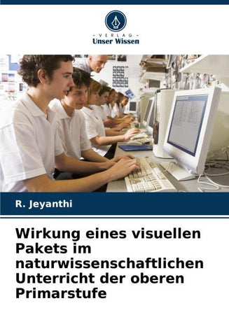 Wirkung eines visuellen Pakets im naturwissenschaftlichen Unterricht der oberen Primarstufe