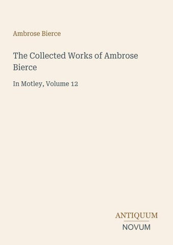 The Collected Works of Ambrose Bierce