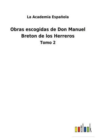 Obras escogidas de Don Manuel Breton de los Herreros