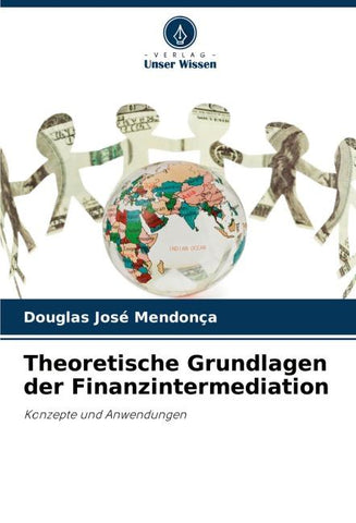 Theoretische Grundlagen der Finanzintermediation