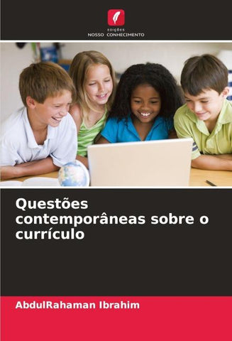 Questões contemporâneas sobre o currículo