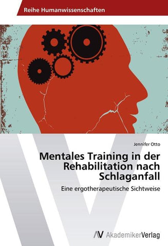 Mentales Training in der Rehabilitation nach Schlaganfall