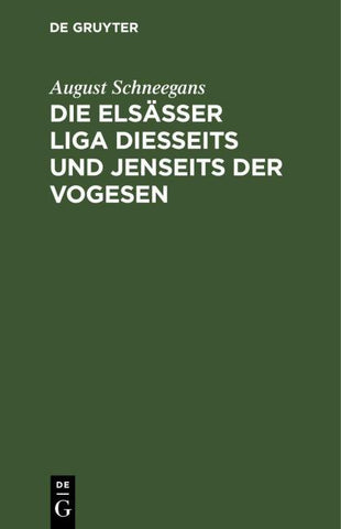 Die Elsässer Liga diesseits und jenseits der Vogesen
