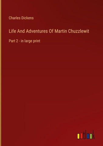 Life And Adventures Of Martin Chuzzlewit