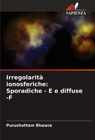 Irregolarità ionosferiche: Sporadiche - E e diffuse -F