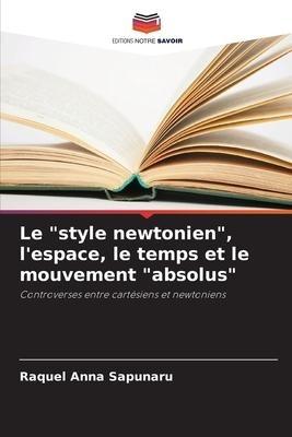 Le "style newtonien", l'espace, le temps et le mouvement "absolus"