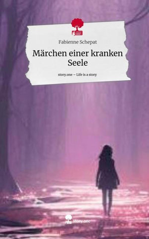Märchen einer kranken Seele. Life is a Story - story.one