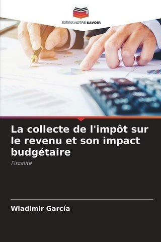 La collecte de l'impôt sur le revenu et son impact budgétaire