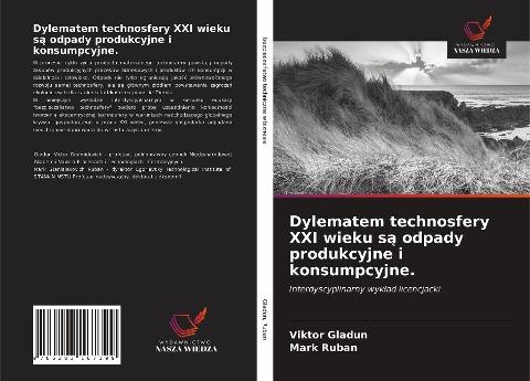 Dylematem technosfery XXI wieku s¿ odpady produkcyjne i konsumpcyjne.