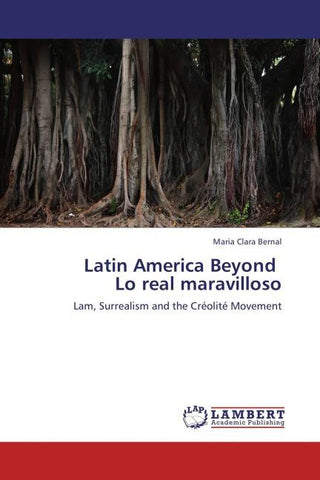 Latin America Beyond   Lo real maravilloso