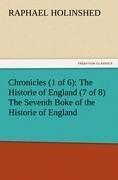 Chronicles (1 of 6): The Historie of England (7 of 8) The Seventh Boke of the Historie of England
