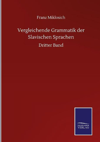 Vergleichende Grammatik der Slavischen Sprachen
