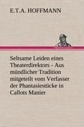 Seltsame Leiden eines Theaterdirektors