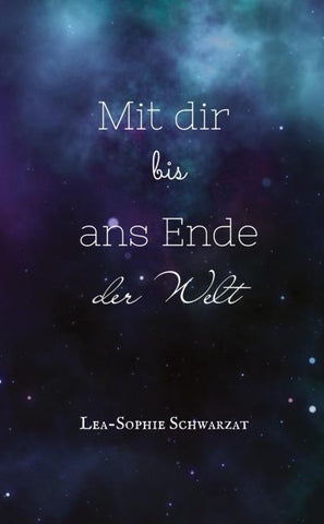 Mit dir bis ans Ende der Welt