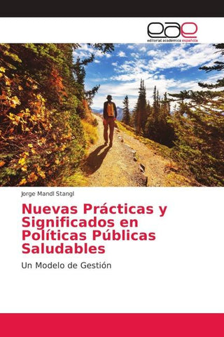 Nuevas Prácticas y Significados en Políticas Públicas Saludables