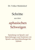 Schritte aus dem aphasischen Schweigen
