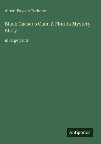 Black Caesar's Clan; A Florida Mystery Story