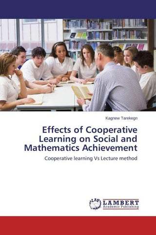 Effects of Cooperative Learning on Social and Mathematics Achievement