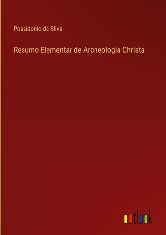 Resumo Elementar de Archeologia Christa