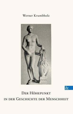 Der Höhepunkt in der Geschichte der Menschheit