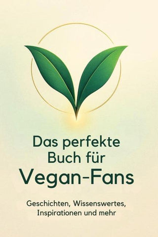 Das perfekte Buch für Vegan-Fans