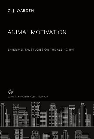 Animal Motivation Experimental Studies on the Albino Rat