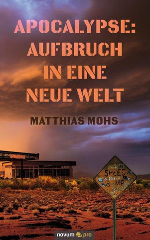 Apocalypse: Aufbruch in eine neue Welt