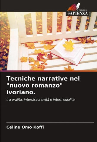 Tecniche narrative nel "nuovo romanzo" ivoriano.
