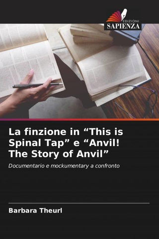 La finzione in "This is Spinal Tap" e "Anvil! The Story of Anvil"