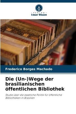 Die (Un-)Wege der brasilianischen öffentlichen Bibliothek