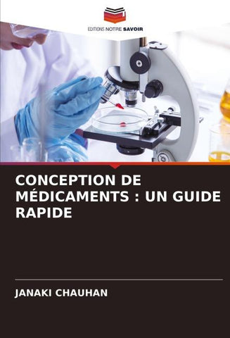 CONCEPTION DE MÉDICAMENTS : UN GUIDE RAPIDE