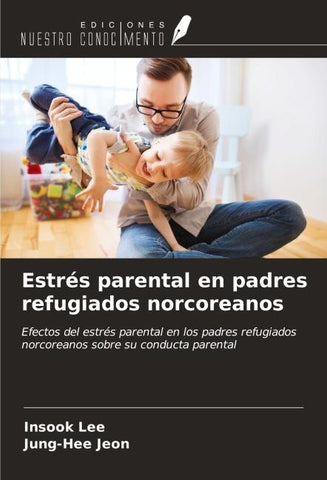 Estrés parental en padres refugiados norcoreanos