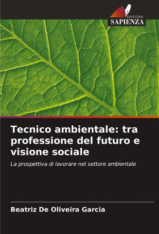 Tecnico ambientale: tra professione del futuro e visione sociale