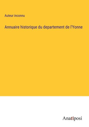 Annuaire historique du departement de l'Yonne