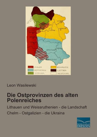 Die Ostprovinzen des alten Polenreiches