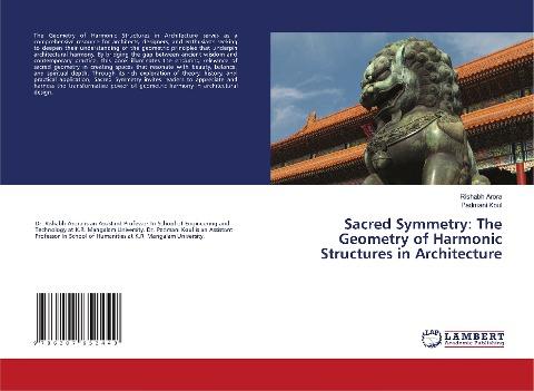 Sacred Symmetry: The Geometry of Harmonic Structures in Architecture