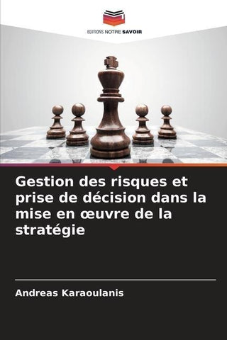 Gestion des risques et prise de décision dans la mise en ¿uvre de la stratégie