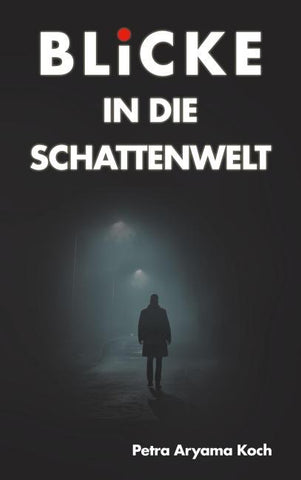 Blicke in die Schattenwelt