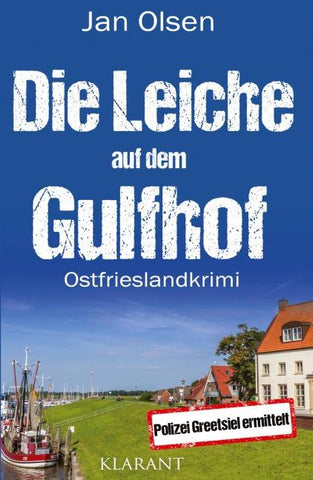 Die Leiche auf dem Gulfhof. Ostfrieslandkrimi