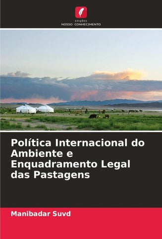 Política Internacional do Ambiente e Enquadramento Legal das Pastagens