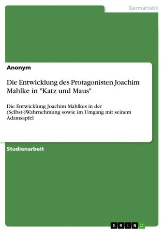 Die Entwicklung des Protagonisten Joachim Mahlke in "Katz und Maus"